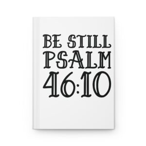 Hardcover Journal "Be Still Psalm 46:10" (White)