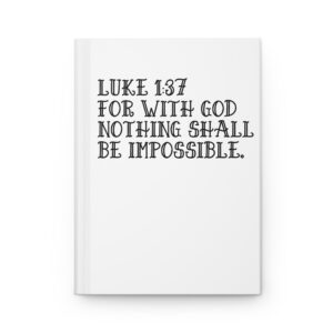 Hardcover Journal "For With God Nothing Shall Be Impossible Luke 1:37" (White)