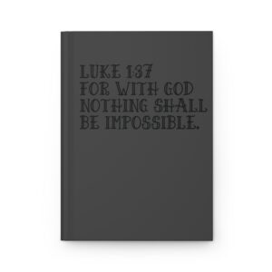 Hardcover Journal "For With God Nothing Shall Be Impossible Luke 1:37" (Grey)