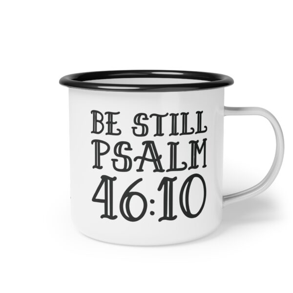 Camping Mug "Be Still Psalm 46:10" - Image 3