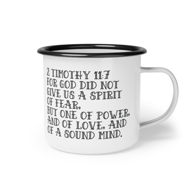 Camping Mug "For Got Did Not Give Us A Spirit Of Fear 2 Timothy 11:7" - Image 3