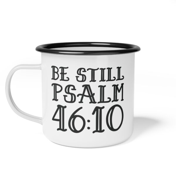 Camping Mug "Be Still Psalm 46:10"