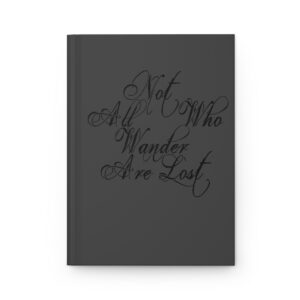 Hardcover Journal "Not All Who Wander Are Lost" (Grey)