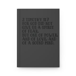 Hardcover Journal "For God Did Not Give Us A Spirit Of Fear 2 Timothy 11:7" (Grey)