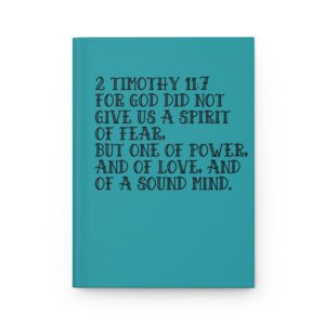 Hardcover Journal "For God Did Not Give Us A Spirit Of Fear 2 Timothy 11:7" (Turquoise)