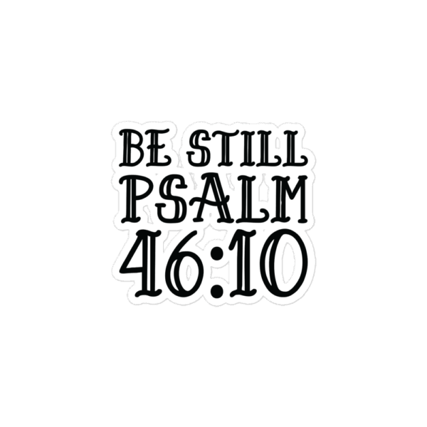 Vinyl Sticker "Be Still Psalm 46:10" - Image 2