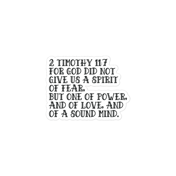 Vinyl Sticker "For God Did Not Give Us A Spirit Of Fear 2 Timothy 11:7" - Image 2