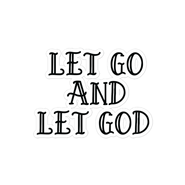 Vinyl Sticker "Let Go And Let God" - Image 3