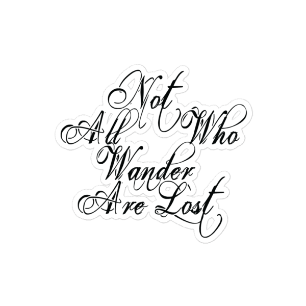 Vinyl Stickers "Not All Who Wander Are Lost" - Image 3