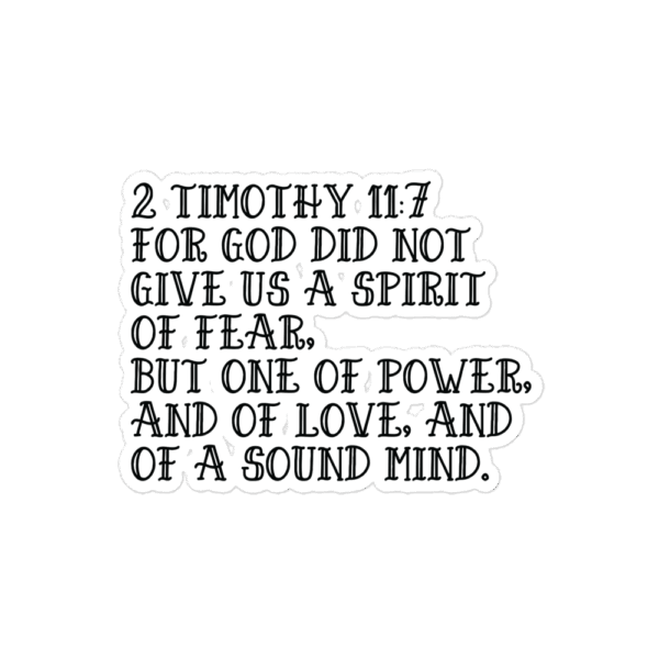 Vinyl Sticker "For God Did Not Give Us A Spirit Of Fear 2 Timothy 11:7" - Image 3