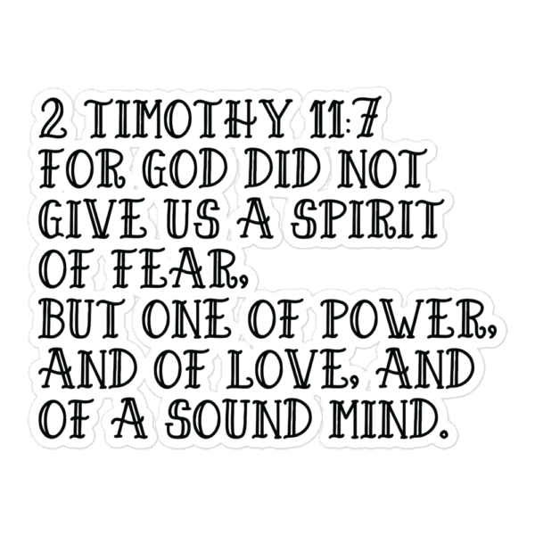 Vinyl Sticker "For God Did Not Give Us A Spirit Of Fear 2 Timothy 11:7"