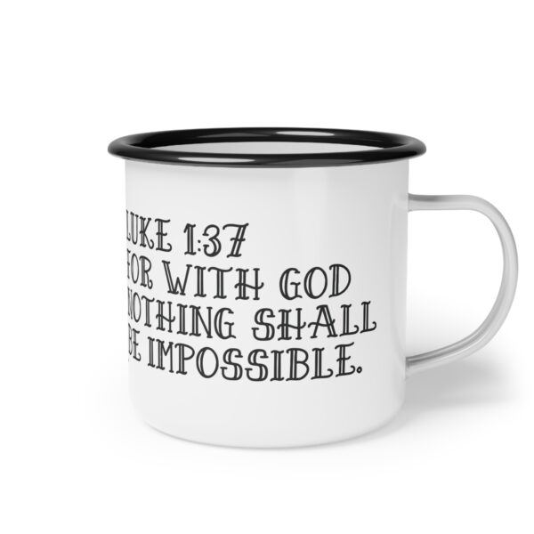 Camping Mug "For With God Nothing Shall Be Impossible Luke 1:37" - Image 3