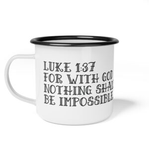 Camping Mug "For With God Nothing Shall Be Impossible Luke 1:37"